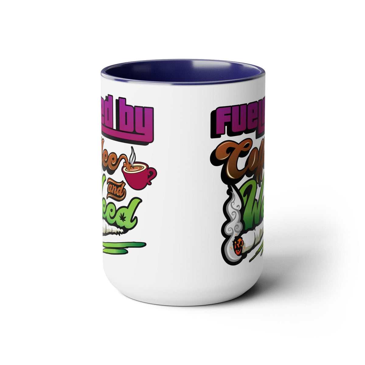 Fueled by Coffee and Weed 15oz Coffee Mug