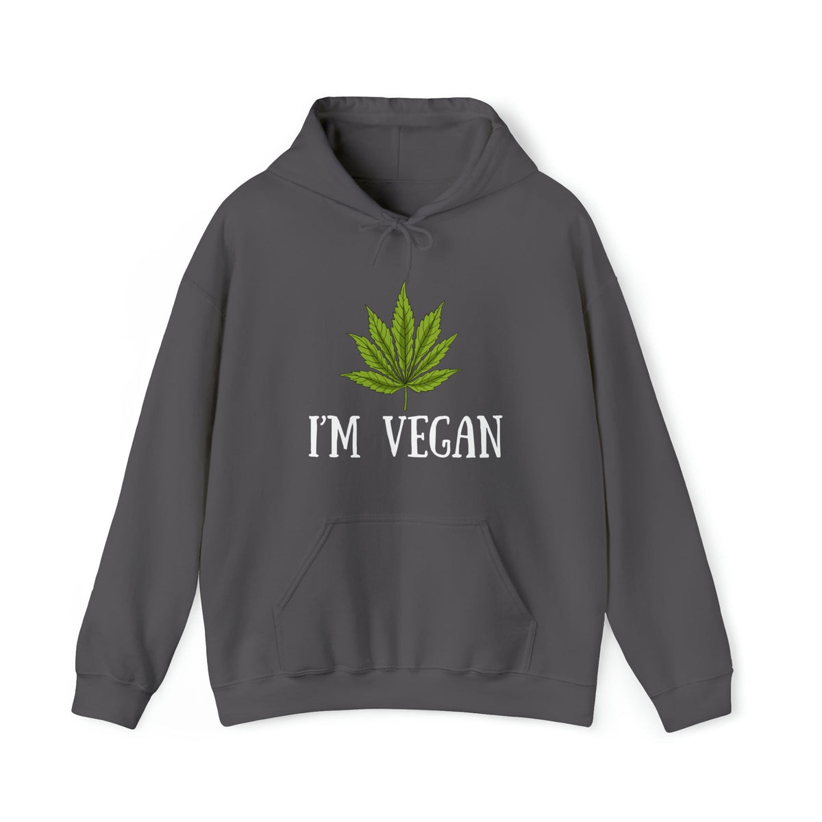 I'm Vegan Weed Hoodie
