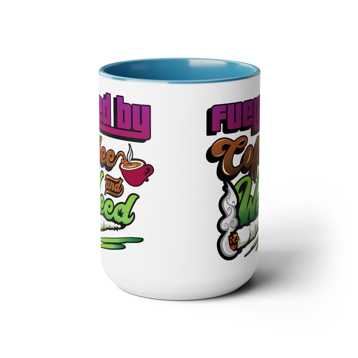 Fueled by Coffee and Weed 15oz Coffee Mug