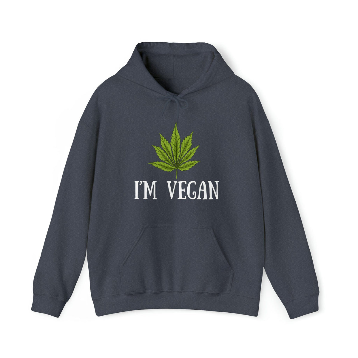 I'm Vegan Weed Hoodie