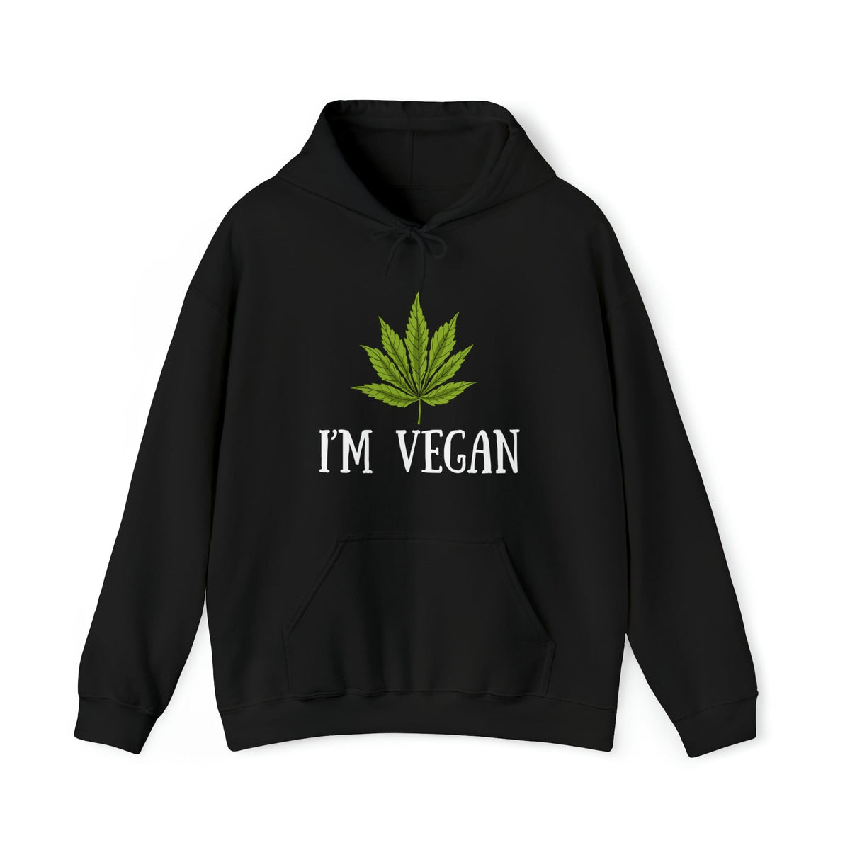 I'm Vegan Weed Hoodie