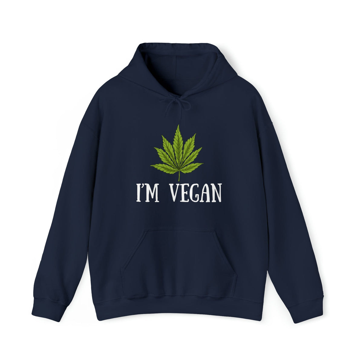 I'm Vegan Weed Hoodie