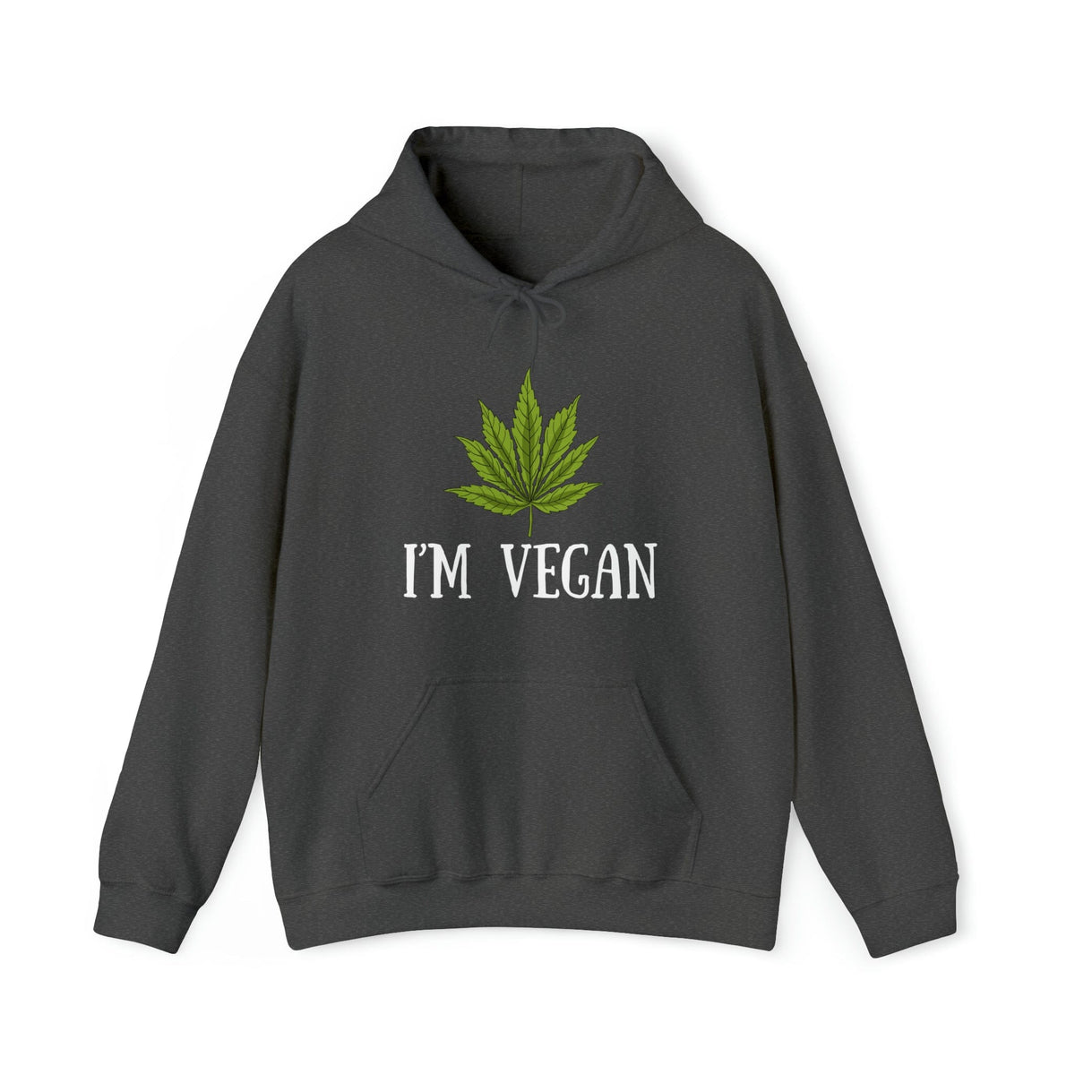 I'm Vegan Weed Hoodie