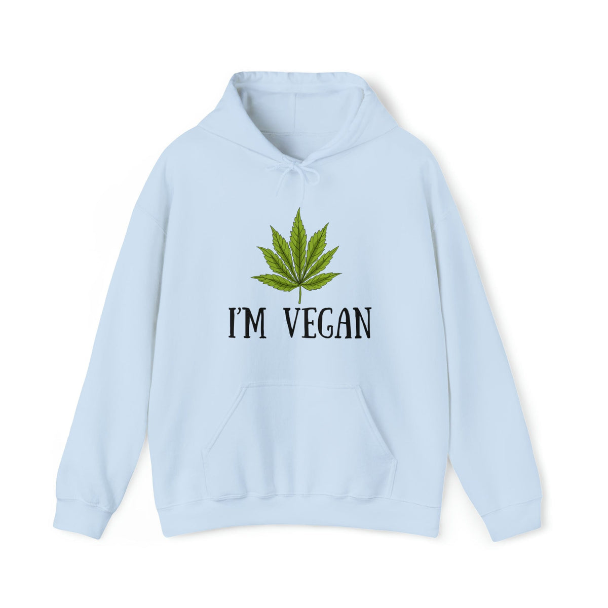 I'm Vegan Weed Hoodie